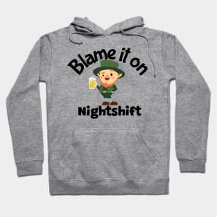 Blame it on night shift Hoodie